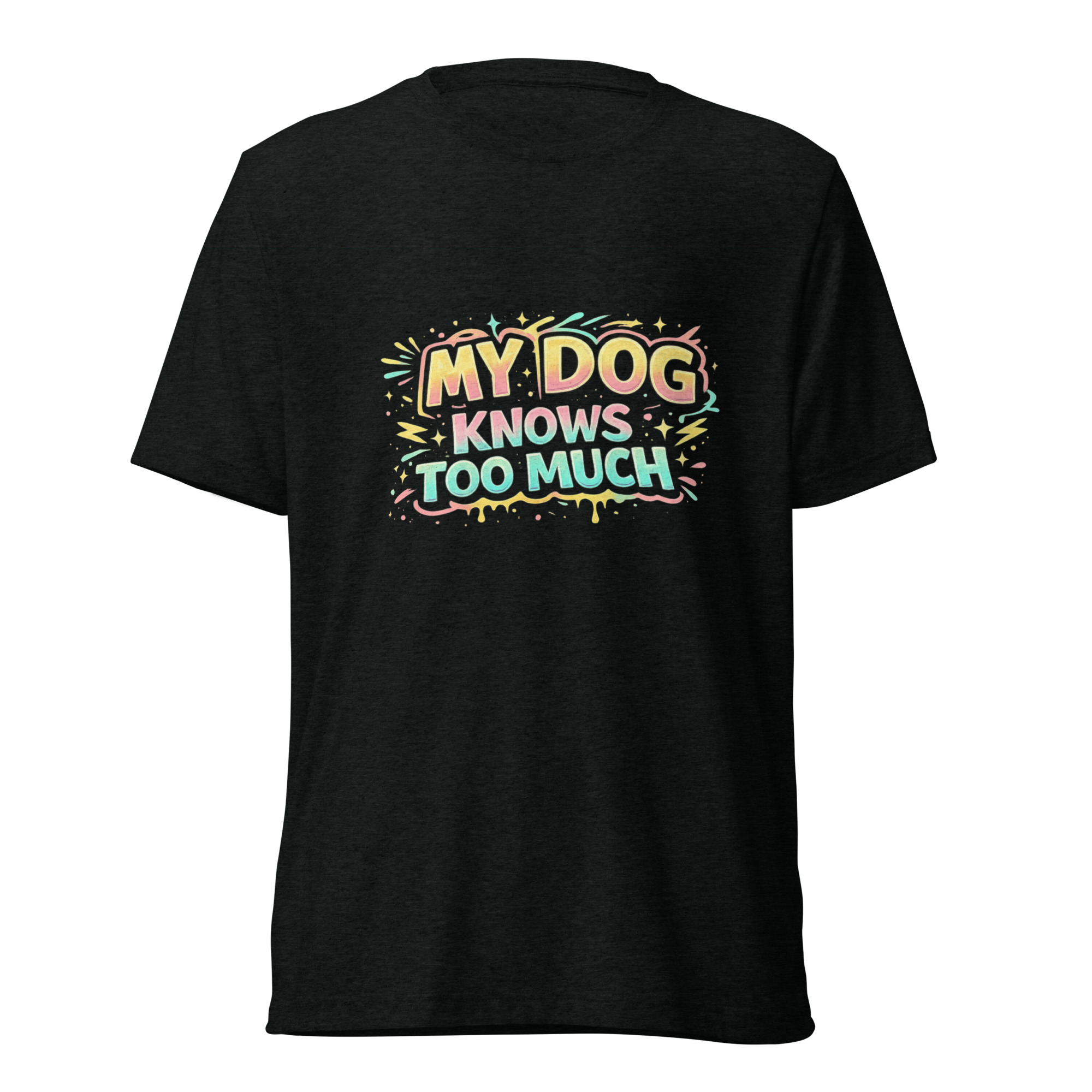 My Dog Knows Too Much Graphic Tee