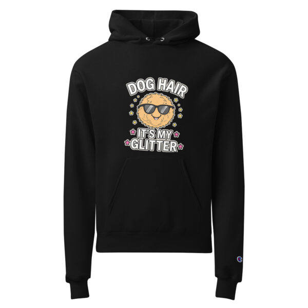 Dog Hair It’s My Glitter Hoodie